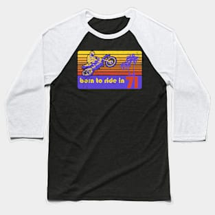 1971 50th Birthday Dirt Bike Rider MX Racer Baseball T-Shirt